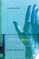 Testing prayer science and healing /