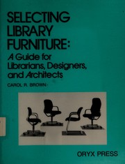 Selecting library furniture : a guide for librarians, designers, and architects /