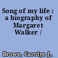 Song of my life : a biography of Margaret Walker /