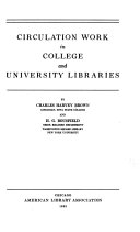 Circulation work in college and university libraries /