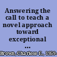 Answering the call to teach a novel approach toward exceptional classroom instruction /
