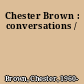 Chester Brown : conversations /