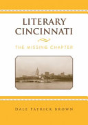 Literary Cincinnati the missing chapter /