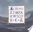 Across a dark and wild sea /