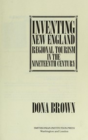 Inventing New England : regional tourism in the nineteenth century /