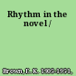 Rhythm in the novel /