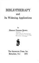 Bibliotherapy and its widening applications /