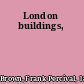 London buildings,