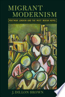 Migrant modernism postwar London and the West Indian novel /