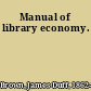 Manual of library economy.