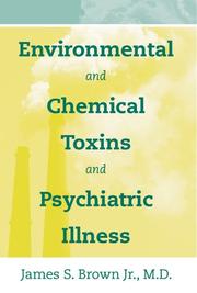 Environmental and chemical toxins and psychiatric illness /