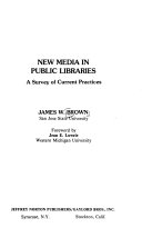 New media in public libraries : a survey of current practices /