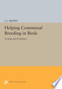 Helping and communal breeding in birds : ecology and evolution /