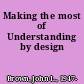 Making the most of Understanding by design