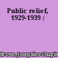 Public relief, 1929-1939 /