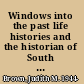 Windows into the past life histories and the historian of South Asia /