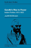 Gandhi's rise to power : Indian politics 1915-1922 /