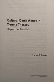 Cultural competence in trauma therapy : beyond the flashback /
