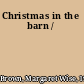 Christmas in the barn /