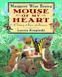 Mouse of my heart : a treasury of sense and nonsense /