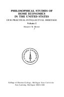 Philosophical studies of home economics in the United States : our practical-intellectual heritage /