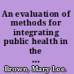 An evaluation of methods for integrating public health in the basic curriculum of schools of nursing in greater Boston.