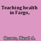 Teaching health in Fargo,