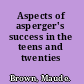 Aspects of asperger's success in the teens and twenties /