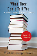 What they don't tell you : a survivor's guide to biblical studies /