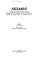 Argument ; argument: the oral argument before the Supreme Court in Brown v. Board of Education of Topeka, 1952-55 /