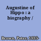 Augustine of Hippo : a biography /