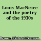 Louis MacNeice and the poetry of the 1930s