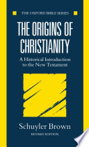 The origins of Christianity : a historical introduction to the New Testament /