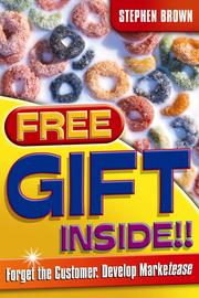 Free gift inside! : forget the customer ; develop marketease /