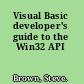 Visual Basic developer's guide to the Win32 API