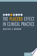 The placebo effect in clinical practice /