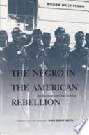 The negro in the American rebellion : his heroism and his fidelity /