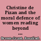 Christine de Pizan and the moral defence of women reading beyond gender /