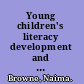 Young children's literacy development and the role of televisual texts