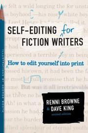 Self-editing for fiction writers : how to edit yourself into print /