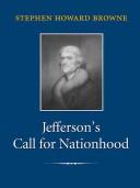 Jefferson's call for nationhood : the first inaugural address /