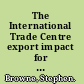The International Trade Centre export impact for good /