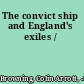 The convict ship and England's exiles /