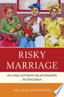 Risky marriage : the impact of Christian marriage on the prevalence of HIV/AIDS in Tanzania /