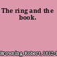 The ring and the book.