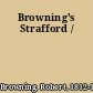 Browning's Strafford /