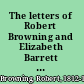 The letters of Robert Browning and Elizabeth Barrett Barrett, 1845-1846; with portraits and facsimiles ..