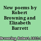 New poems by Robert Browning and Elizabeth Barrett Browning,