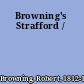 Browning's Strafford /