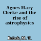 Agnes Mary Clerke and the rise of astrophysics